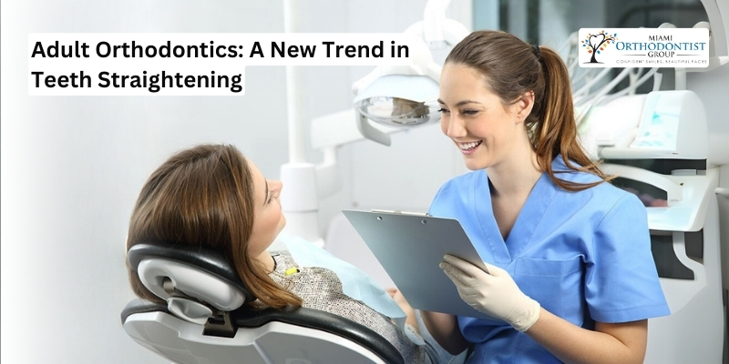 Why More Adults Are Choosing Orthodontics for Teeth Straightening Posted on